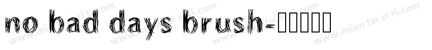 no bad days brush字体转换